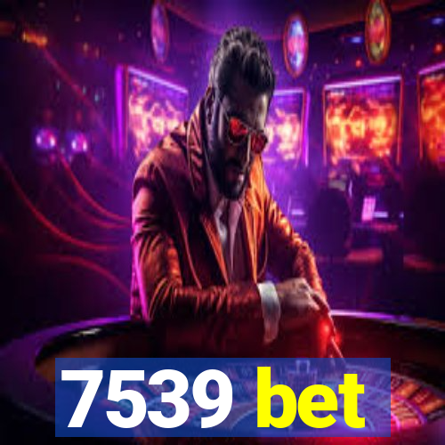 7539 bet